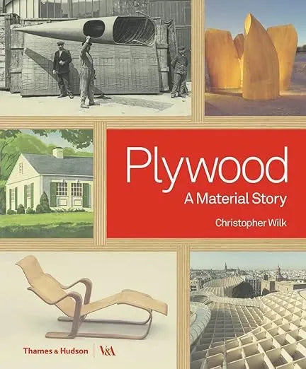 Book cover for 'Plywood: A Material Story' featuring plywood furniture, structures, architecture images.